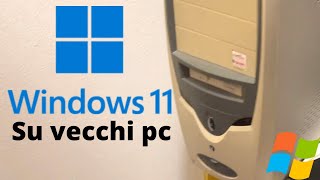 Come installare WINDOWS 11 sul tuo vecchio pc