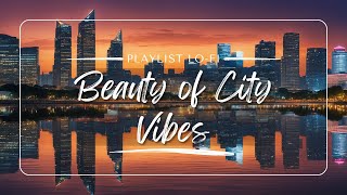 Beauty of City Japanese Vibes 🗻 Lo-fi Mix Song Japanese Music for Relaxing, Studying and Working