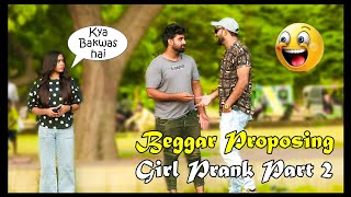 Beggar Proposing Girl Prank ( part 2 ) | Prank in Pakistan | Humanitarians Mini