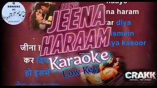 Jeena Haraam Kar Diya karaoke low key hindi english lyrics | Crackk |Vidyut J| Nora F | Tanishk B