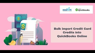 How to Bulk Import Credit Card Credits into QuickBooks Online using SaasAnt Transactions