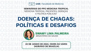 Seminários do PPG Medicina Tropical - Doenças de Chagas: Políticas e Desafios