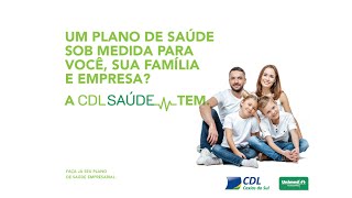 Um plano de saúde sob medida para você, sua família e empresa? A CDL Saúde tem!