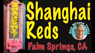 One Minute Tours - Palm Springs - Shanghai Reds Restaurant