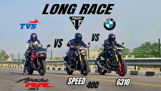 triumph speed 400 vs bmw g310 r vs tvs Apache RR 310 | LONG RACE | shocking results 😱