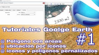 Tutoriales Google earth-polígonos con áreas y ubicación de puntos personalizados