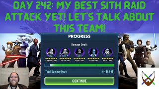 Day 242: My best Sith raid attack yet! Let's talk about this team!