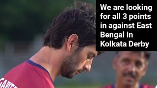 Juan Ferrando is determined to overcome the mistakes and play good Football || Kolkata Derby