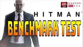 HITMAN - A10 9700 & RX 550 1080p Gameplay Benchmark Test