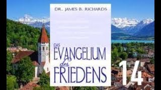 Evangelium des Friedens (Kapitel 14) - Dr. Jim Richards