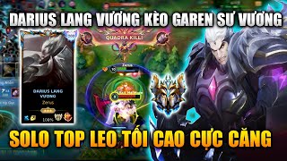 [LMHT Tốc Chiến] Darius Lang Vương Kèo Top Garen Sư Vương Leo Tối Cao