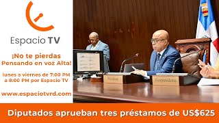 Diputados aprueban préstamos por 625 millones de dólares para combatir cambio climático y apagone