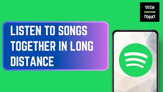 How to Listen to Songs Together in Long Distance | Best Apps & Tips