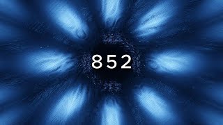 852 Hz: Let Go of Fear, Overthinking & Worries, Love Frequency, Intuition Awakening, Open Third Eye