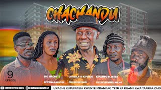 CHACHANDU - EPISODE 09 | STARRING CHUMVINYINGI, MC MACHETE & CHENDU