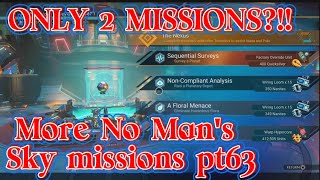 ONLY 2 MISSIONS?!! // More No Man's Sky missions pt63