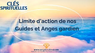 ⭐ Clés Spirituelles - Limite d'action de nos Guides et Anges Gardien