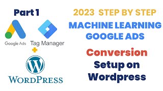 (2023) #1 GOOGLE ADS CONVERSION SETUP on WORDPRESS Google Ads Tutorial & Wordpress Google Conversion