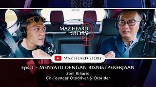 #MazHeardStory | Eps. 1 - Menyatu Dengan Bisnis/Pekerjaan