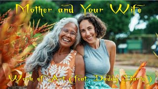 Work of Art (feat. Daddy Barlo) - Mother and Your Wife