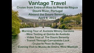 Cruise From Entre-os-Rios to Peso da Regua on The Douro River - April 8, 2022