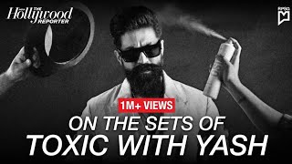 A THR India Exclusive | On The Sets Of Toxic with Yash | Anupama Chopra #toxic