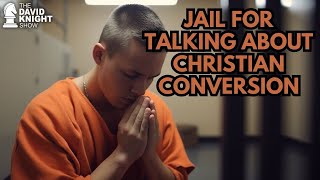 Jail for Talking About Christian Conversion