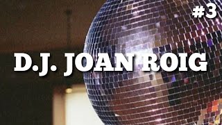 D.J. Joan Roig: Disco Funk Mix 70s 80s & 90s #3 (DJ Guest)