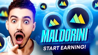 START EARNING WITH MALDORINI!!