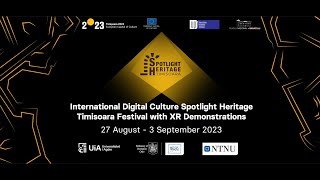 International Digital Culture Spotlight Heritage Timisoara with XR demonstrations | Norway 2023