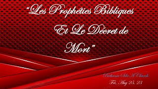 "Les Prophéties Bibliques et Le Décret de Mort”/Pasteur Emmanuel Pierre