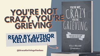 Uncover the Truth Behind Grieving with Author Kelli Nielsen