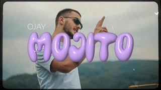 OJAY - MOJITO (Official Video)