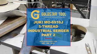 Product Showcase - Juki MO-6916J 5-Thread Industrial Serger Part 2 - Goldstartool.com - 800-868-4419