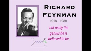 Overhyped Physicists: Richard Feynman