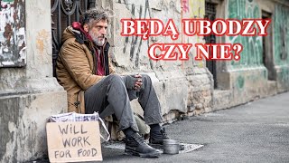 Będą ubodzy czy nie?