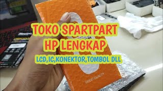 REKOMENDASI TOKO SPARPART HP LCD IC DAN LAIN LAIN