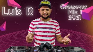 Luis R Mix Crossover #1 - 2021