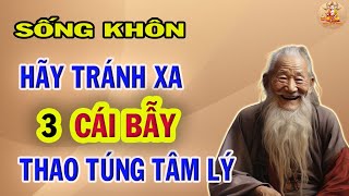 HÃY TRÁNH XA 3 Cái Bẫy  THAO TÚNG TÂM LÝ/ TRIẾT LÝ AN NHIÊN