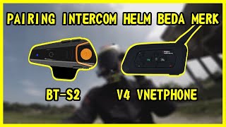 Pairing Intercom Helm BT-S2 dengan V4 Vnetphone, Pairing Intercom Helm Beda Merk