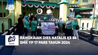 Rangkaian Dies Natalis Ke 56 SMK YP 17 Pare Tahun 2024 Seg 01