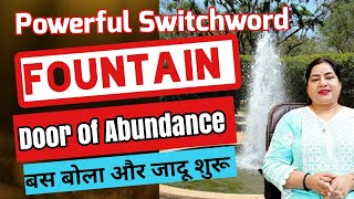 Wonderful Switchword FOUNTAIN , can make you RICH|  8 BENEFITS| Lotus Reiki and Spiritual Healer