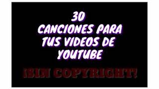 Súper Mega TOP 30 CANCIONES PARA TUTORIALES,GAMEPLAYS Y MÁS DE YOUTUBE_SIN COPYRIGHT 🇧🇷🇦🇷🇭🇧🇴🇨🇴🇨🇦🇯🇵🇵🇷