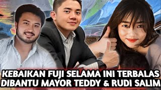 UNGKAP TUNTAS FUJI AN TENTANG KEBAIKAN LUAR BIASA RUDY SALIM & MAYOR TEDDY