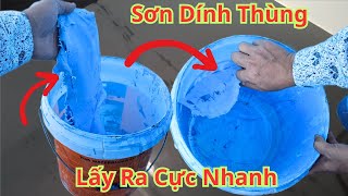 Cách Lột Sơn Dính Trên Thùng Cực Nhanh. Mẹo Làm Sạch Sơn Dính Trong Thùng Đơn Giản Nhất & Nhanh Nhất