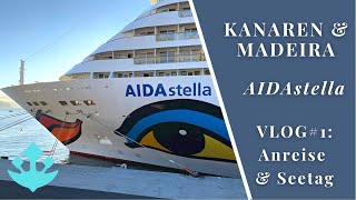 AIDAstella - Kanaren und Madeira - Vlog #1: Anreise nach Gran Canaria und erster Seetag