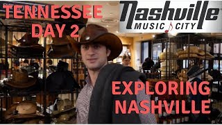 Tennessee Day 2: Exploring Nashville