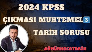 KPSS 2024 / Çıkması Muhtemel 3️⃣ Tarih Sorusu 🎯✅👌🚨#kpss #kpss2024 #kpsstarih #tarih #ömürhocatarih