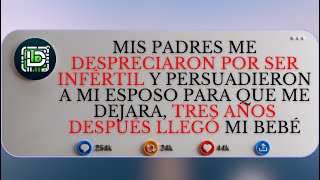 Mis padres me despreciaron por ser infértil y persuadieron a mi esposo para que me dejara, pero...