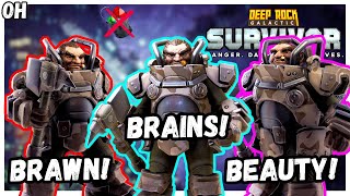 BRAWN! BRAINS! BEAUTY! Deep Rock Galactic Survivor!